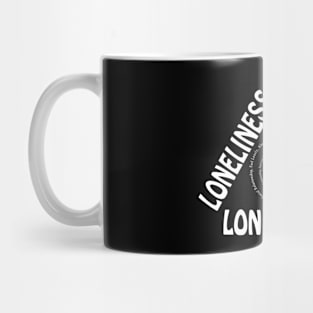 Loneliness Mug